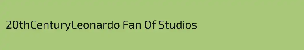 20thCenturyLeonardo Fan Of Studios